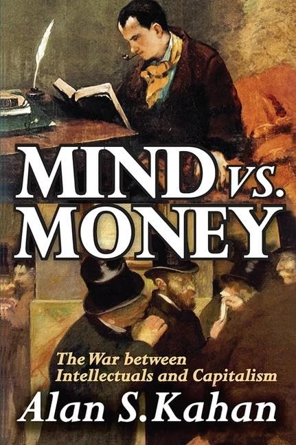 Mind vs. Money: The War Between Intellectuals and Capitalism