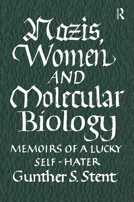 Nazis, Women and Molecular Biology: Memoirs of a Lucky Self-Hater
