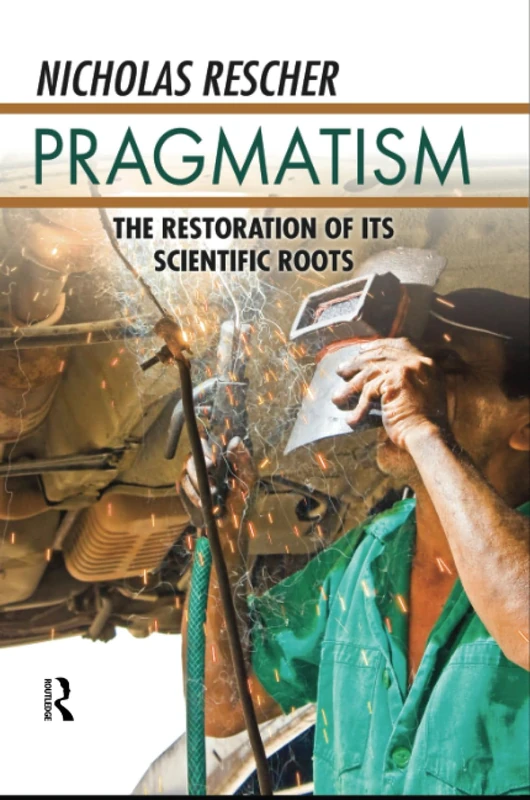 Pragmatism: The Restoration of Its Scientific Roots