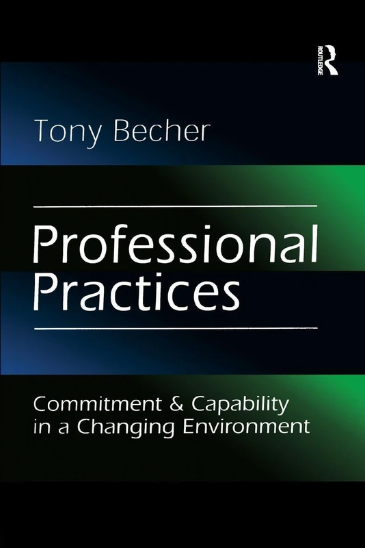 Professional Practices: Commitment and Capability in a Changing Environment