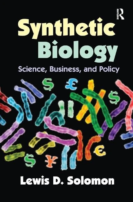Synthetic Biology: Science, Business, and Policy