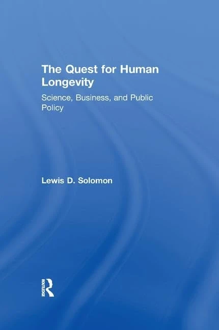 The Quest for Human Longevity: Science, Business, and Public Policy