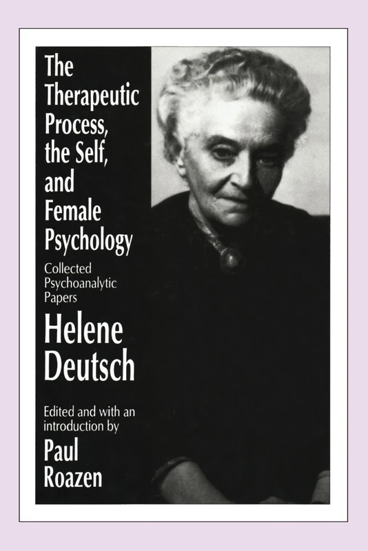 The Therapeutic Process, the Self, and Female Psychology: Collected Psychoanalytic Papers (Supplements to Computers in Libraries)