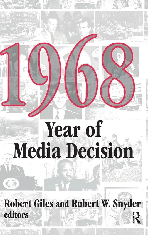 Routledge - 1968: Year of Media Decision - History Book