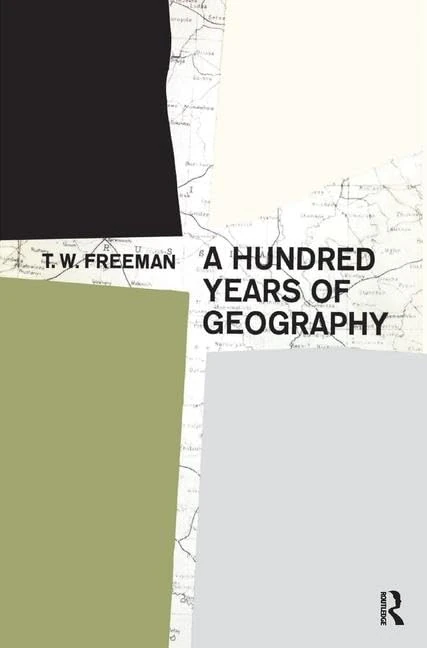 Routledge - A Hundred Years of Geography - Academic Book