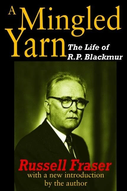 Routledge - A Mingled Yarn: The Life of R.P. Blackmur