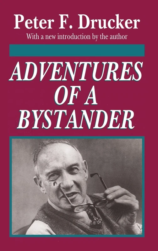 Routledge - Adventures of a Bystander by Peter Drucker