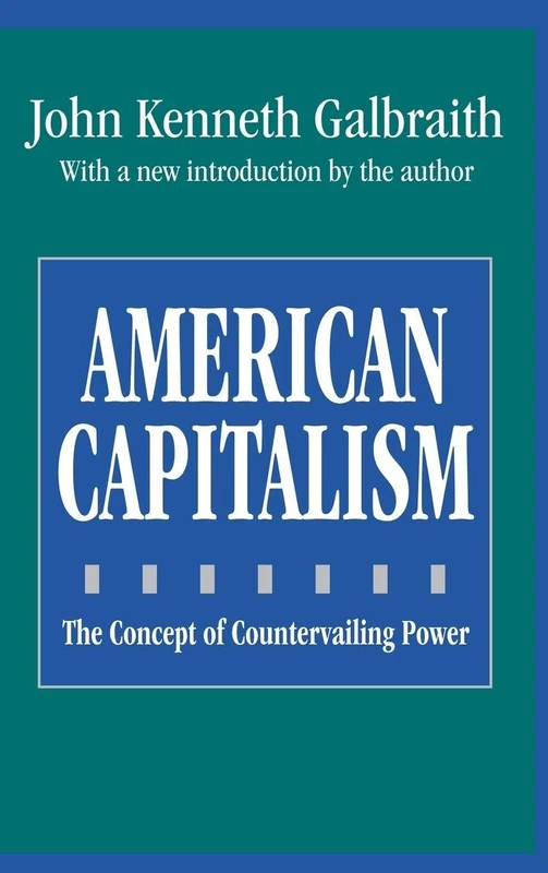 American Capitalism: The Concept of Countervailing Power