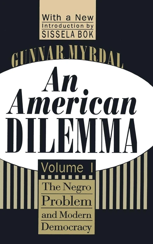 An American Dilemma: The Negro Problem and Modern Democracy, Volume 1 (Black & African-American Studies)