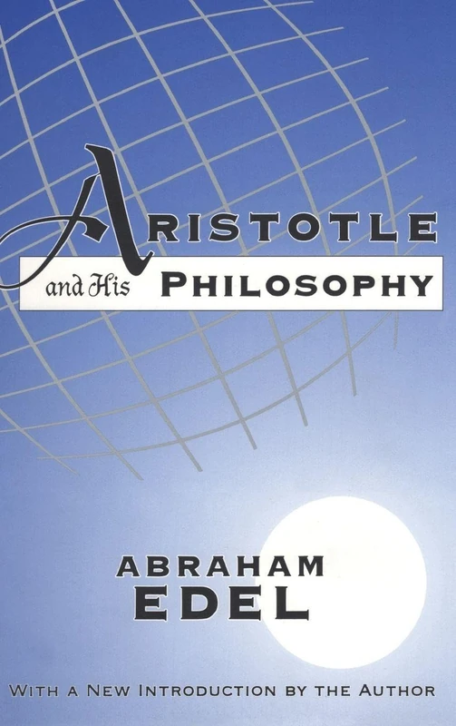 Routledge Aristotle and His Philosophy - Abraham Edel