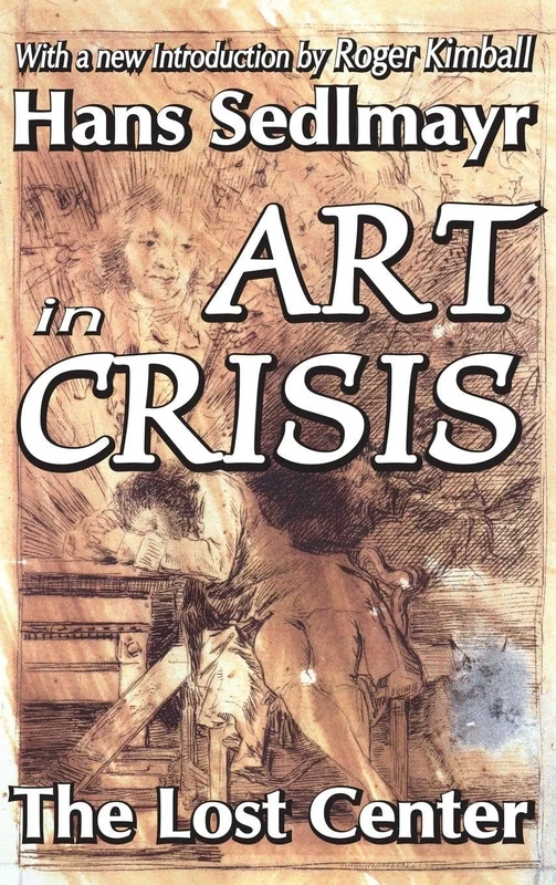 Art in Crisis: The Lost Center