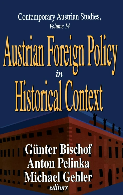 Austrian Foreign Policy in Historical Context (Contemporary Austrian Studies)