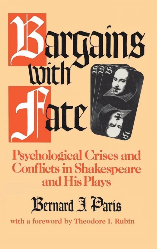 Bargains with Fate: Psychological Crises and Conflicts in Shakespeare and His Plays
