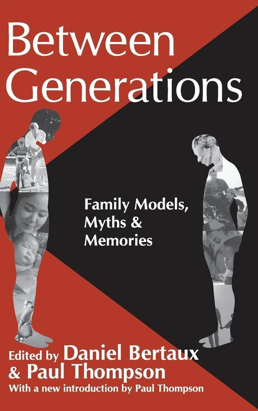 Routledge Between Generations: Family Models, Myths and Memories