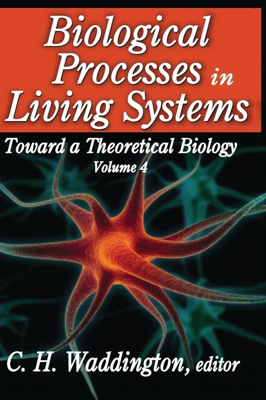 Biological Processes in Living Systems: Toward a Theoretical Biology