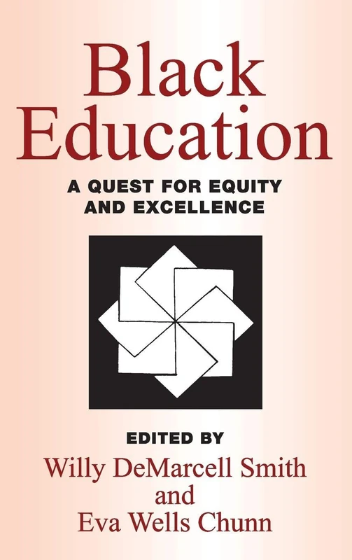 Routledge - Black Education: A Quest for Equity and Excellence
