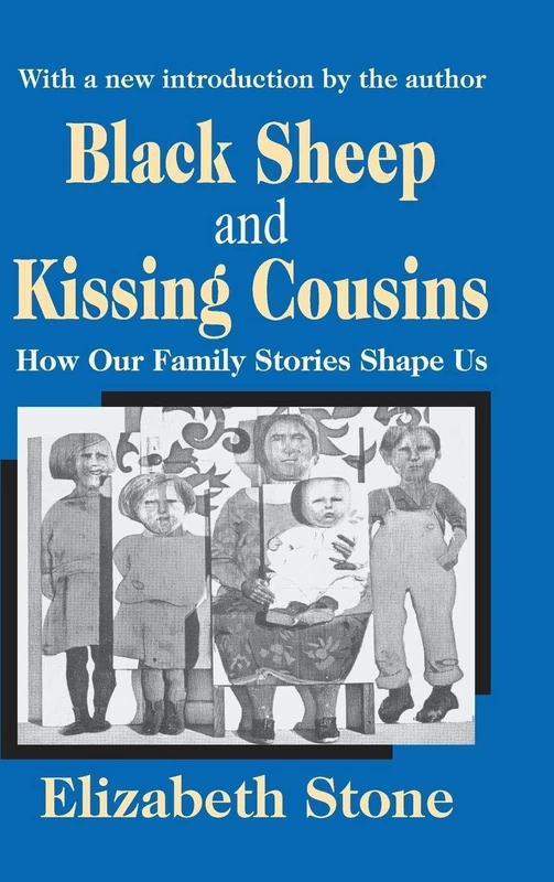 Black Sheep and Kissing Cousins: How Our Family Stories Shape Us - Image 1