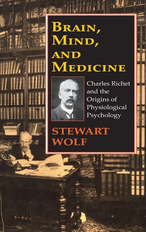 Routledge - Brain, Mind, and Medicine: Charles Richet Biography