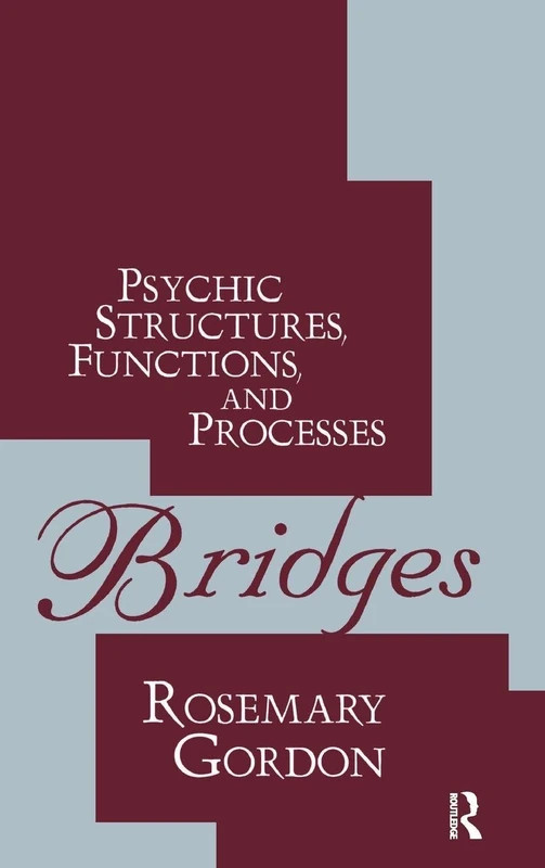 Routledge - Bridges: Psychic Structures, Functions, and Processes