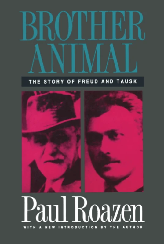 Brother Animal: The Story of Freud and Tausk