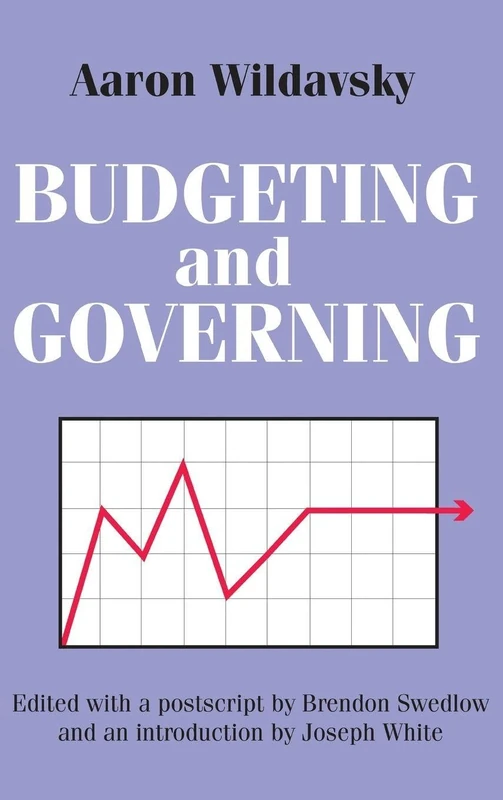Routledge Budgeting and Governing - Aaron Wildavsky Collection