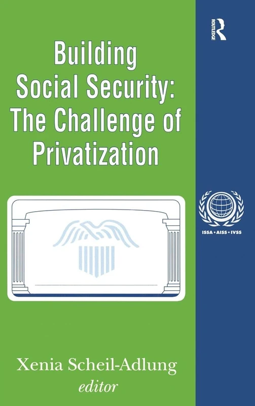 Routledge Building Social Security Vol 6 - Privatization