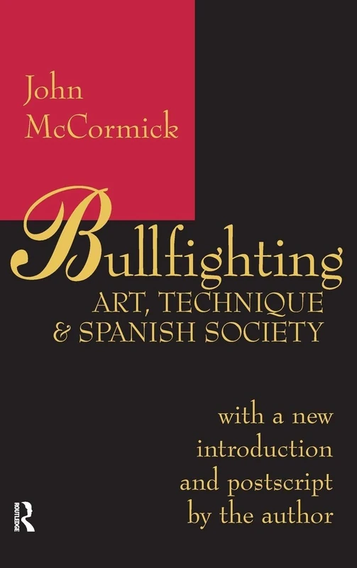 Routledge Bullfighting: Art, Technique and Spanish Society