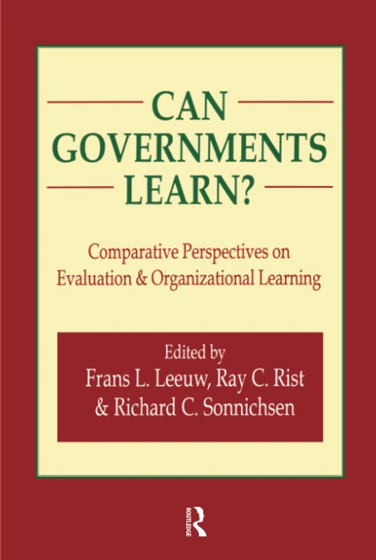 Can Governments Learn?: Comparative Perspectives on Evaluation and Organizational Learning (Comparative Policy Evaluation)