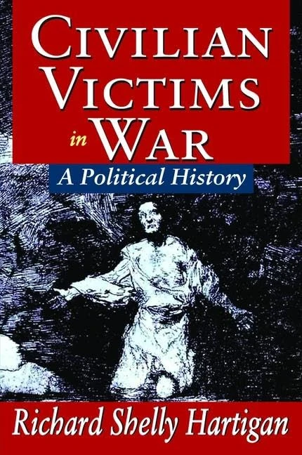 Civilian Victims in War: A Political History