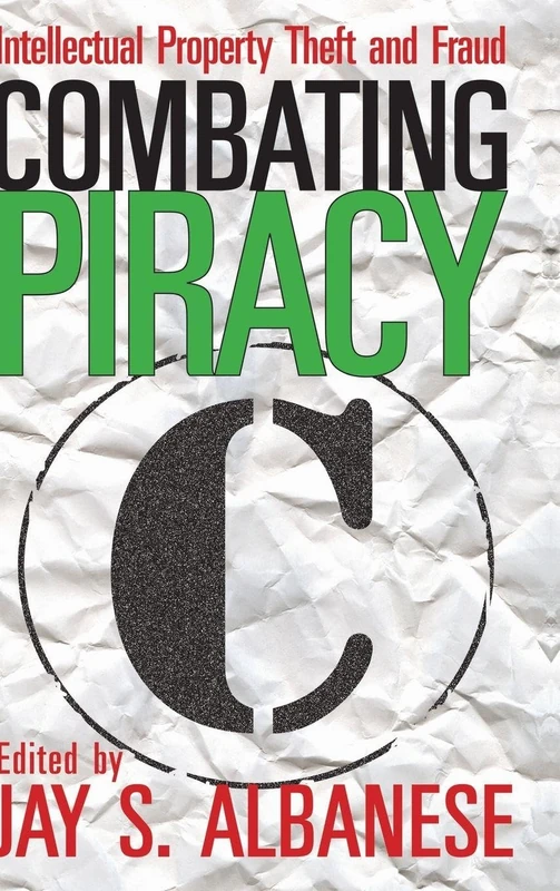 Routledge - Combating Piracy: Intellectual Property Theft and Fraud