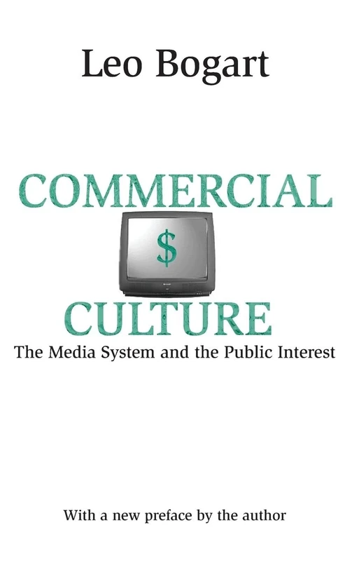 Commercial Culture: The Media System and the Public Interest