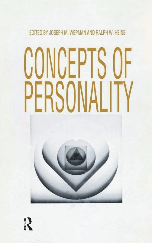 Routledge Concepts of Personality - Joseph M. Wepman & Ralph W. Heine