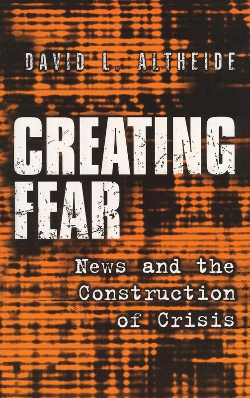 Routledge - Creating Fear: News and the Construction of Crisis