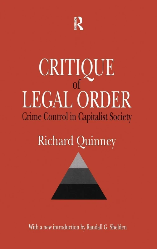 Critique of the Legal Order: Crime Control in Capitalist Society (Law and Society)