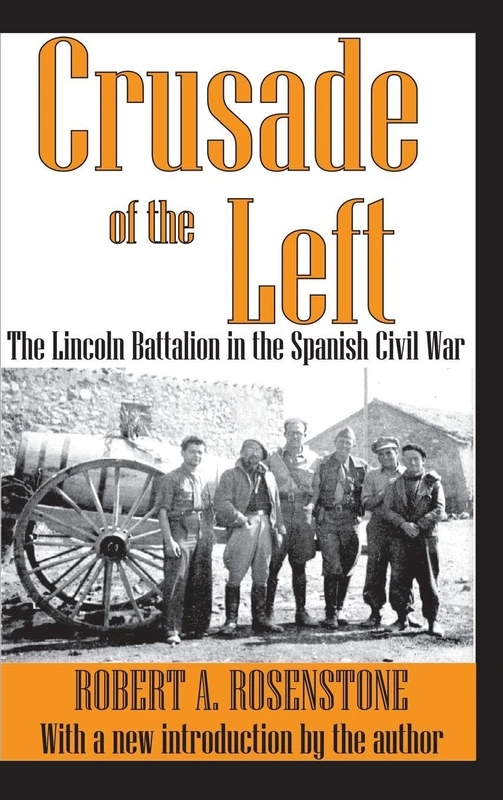 Routledge - Crusade of the Left: The Lincoln Battalion Book