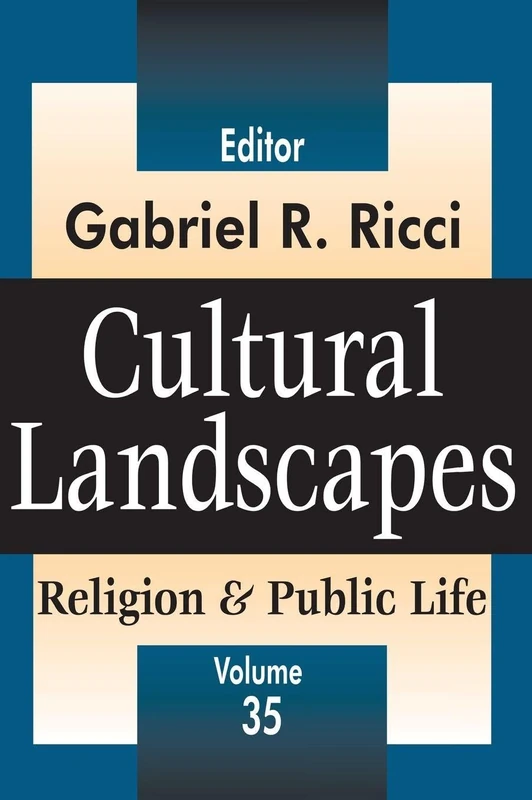 Routledge Cultural Landscapes: Religion and Public Life Book