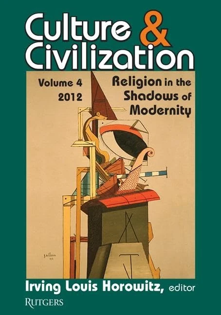 Culture and Civilization: Volume 4, Religion in the Shadows of Modernity