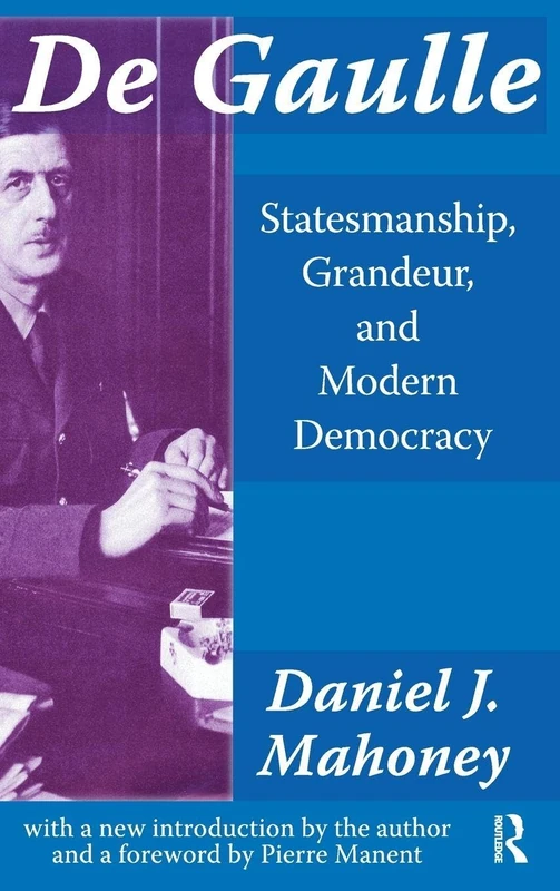 Routledge - De Gaulle: Statesmanship, Grandeur and Democracy