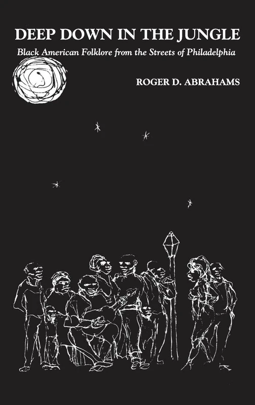 Deep Down in the Jungle...: Black American Folklore from the Streets of Philadelphia - Image 1
