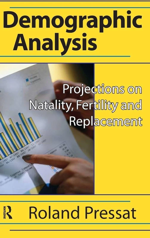 Routledge Demographic Analysis: Projections on Natality and Fertility