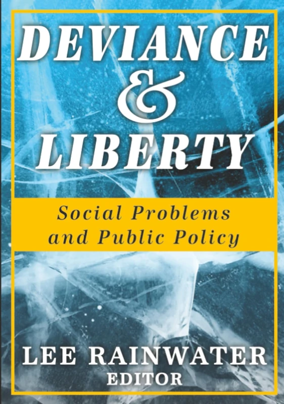 Deviance and Liberty: Social Problems and Public Policy