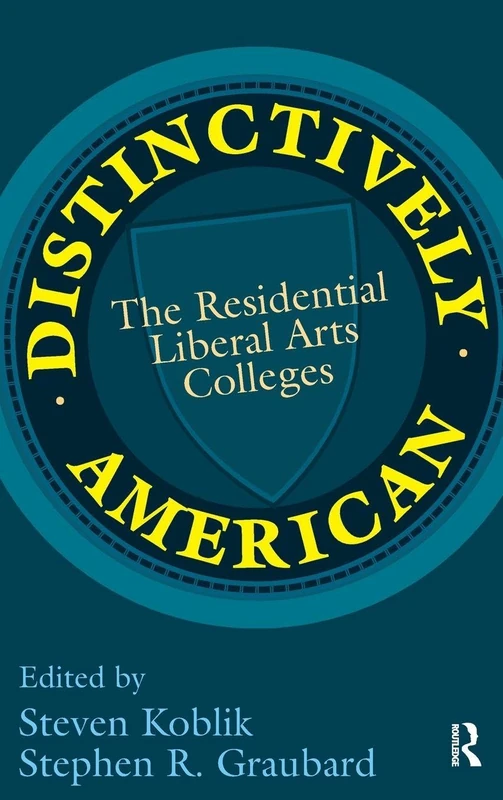 Routledge - Distinctively American: The Residential Liberal Arts Colleges