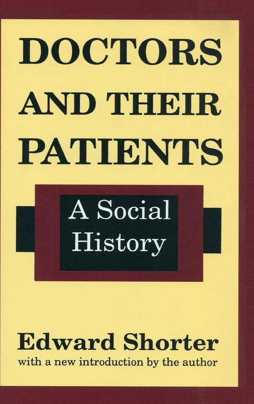 Doctors and Their Patients: A Social History