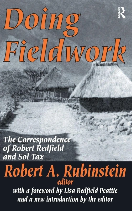 Routledge - Doing Fieldwork: Robert Redfield and Sol Tax