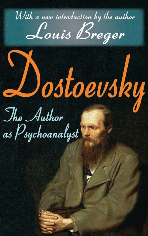 Dostoevsky: The Author as Psychoanalyst