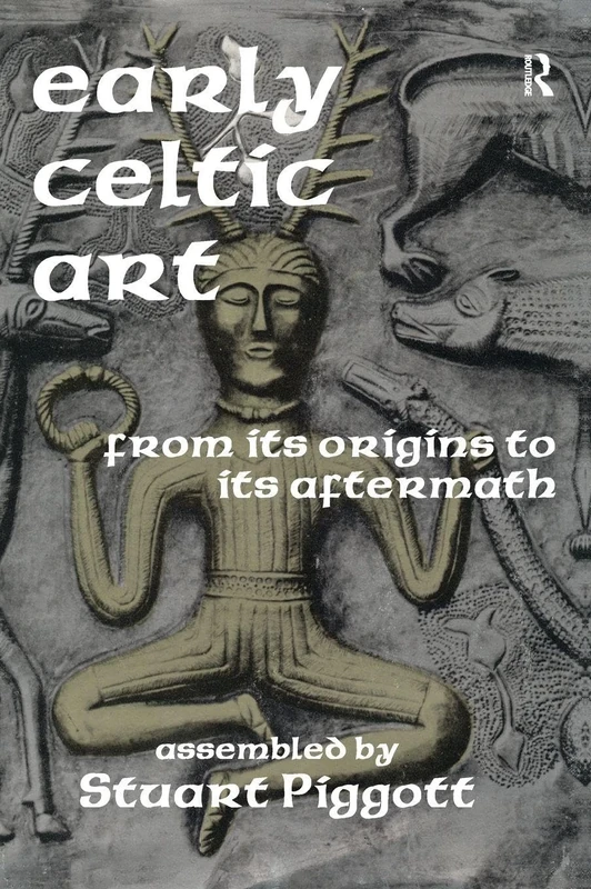 Early Celtic Art: From Its Origins to Its Aftermath