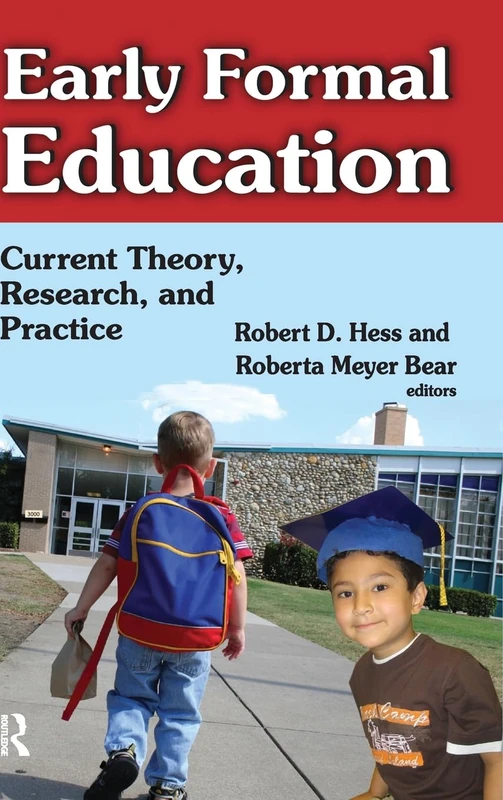 Early Formal Education: Current Theory, Research, and Practice