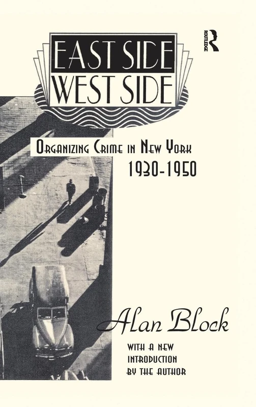 East Side-West Side: Organizing Crime in New York, 1930-50