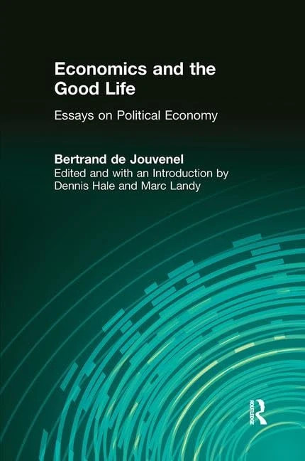 Routledge Economics and the Good Life: Essays on Political Economy