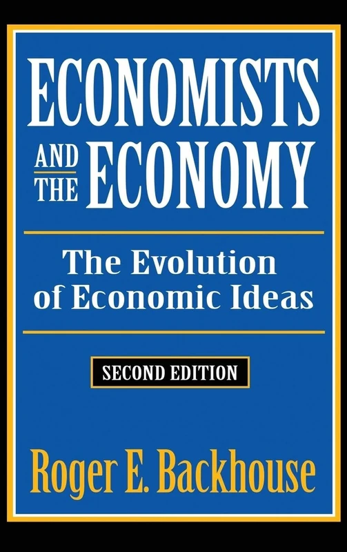 Economists and the Economy: The Evolution of Economic Ideas